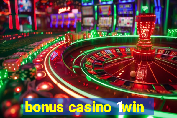 bonus casino 1win